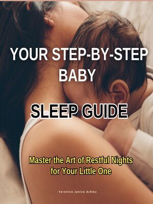 cover image of Your Step-by-Step Baby Sleep Guide